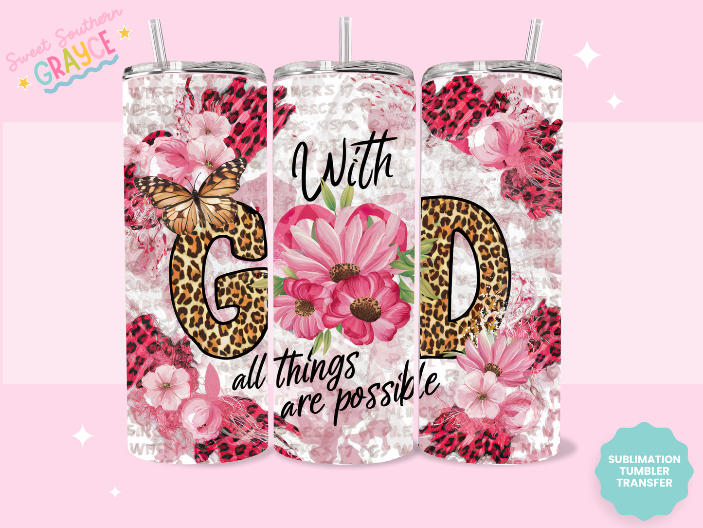 20oz SUBLIMATION TRANSFER - WITH GOD ALL THINGS ARE POSSIBLE