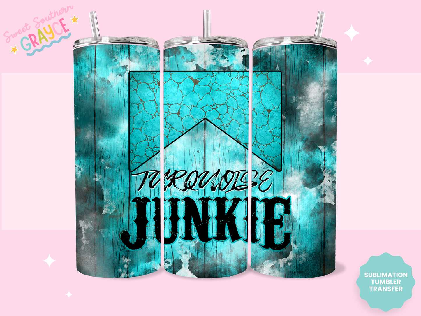 20oz SUBLIMATION TRANSFER - TURQUISOE JUNKIE