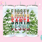 20oz SUBLIMATION TRANSFER - FROSTY RUDOLPH SANTA JESUS