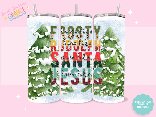 20oz SUBLIMATION TRANSFER - FROSTY RUDOLPH SANTA JESUS