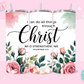 20oz SUBLIMATION TRANSFER - I CAN DO ALL THINGS THROUGH CHRIST