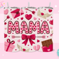 20oz SUBLIMATION TRANSFER - VALENTINE MAMA