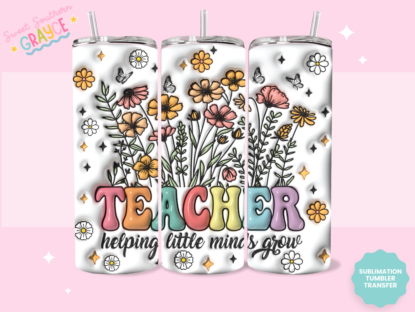 20oz SUBLIMATION TRANSFER - TEACHER FLOWERS