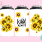 4n1 CAN COOLER TRANSFER- BE KIND ALWAYS
