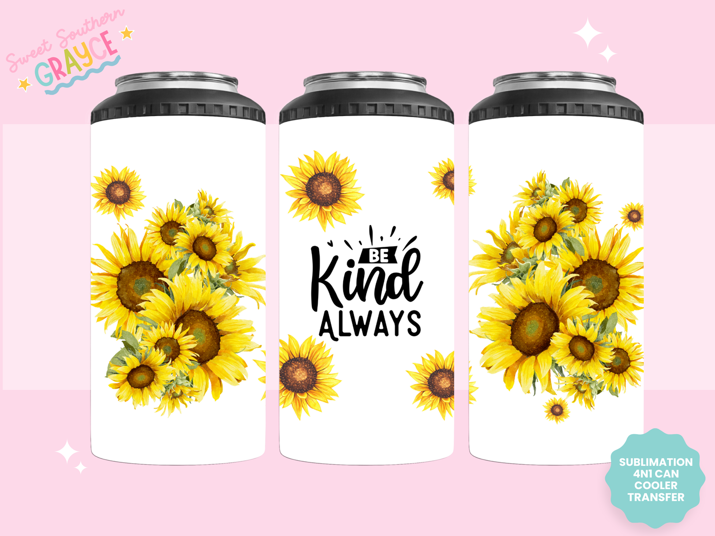 4n1 CAN COOLER TRANSFER- BE KIND ALWAYS