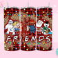 20oz SUBLIMATION TRANSFER - MOVIE FRIENDS