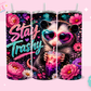 20oz SUBLIMATION TRANSFER- STAY TRASHY