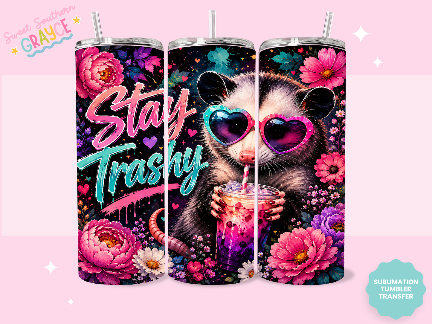 20oz SUBLIMATION TRANSFER- STAY TRASHY