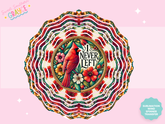 WIND SPINNER SUB TRANSFER - I NEVER LEFT CARDINAL