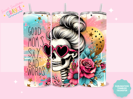 20oz SUBLIMATION TRANSFER - COLORFUL GOOD MOMS SAY BAD WORDS