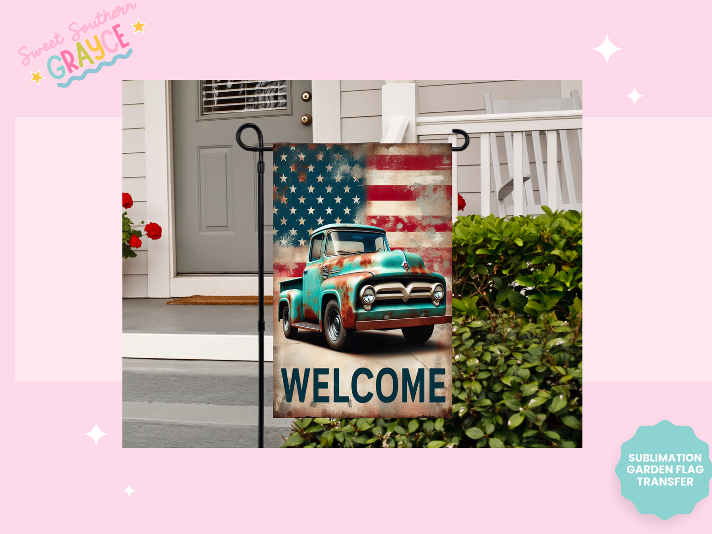 GARDEN FLAG SUBLIMATION TRANSFER - WELCOME OLD TRUCK