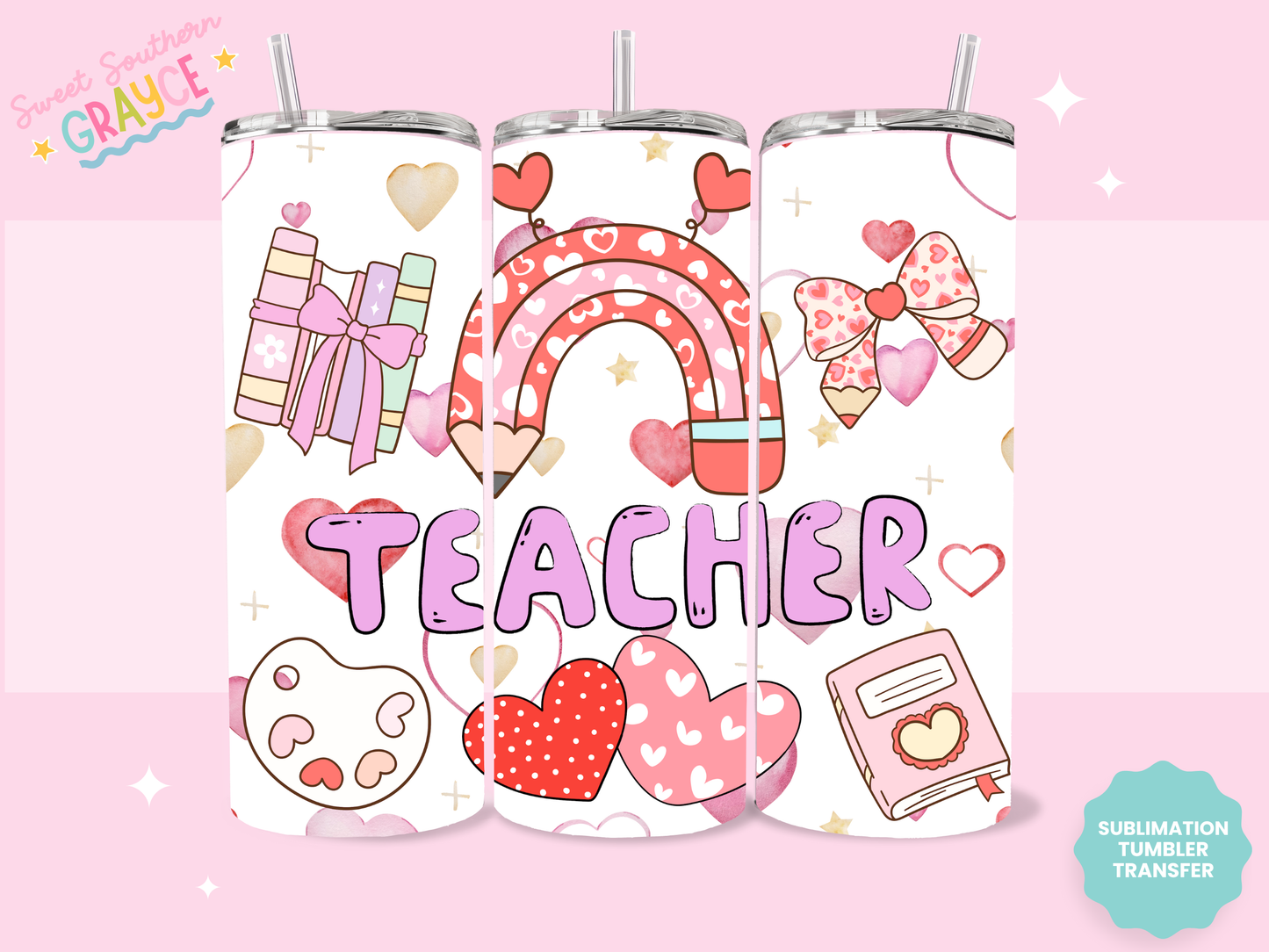 20oz SUBLIMATION TRANSFER- VALENTINES TEACHER