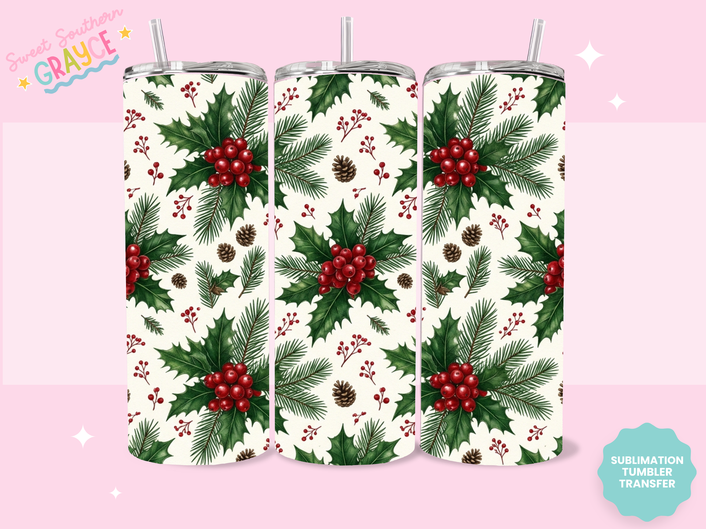 20oz SUBLIMATION TRANSFER- HOLLY