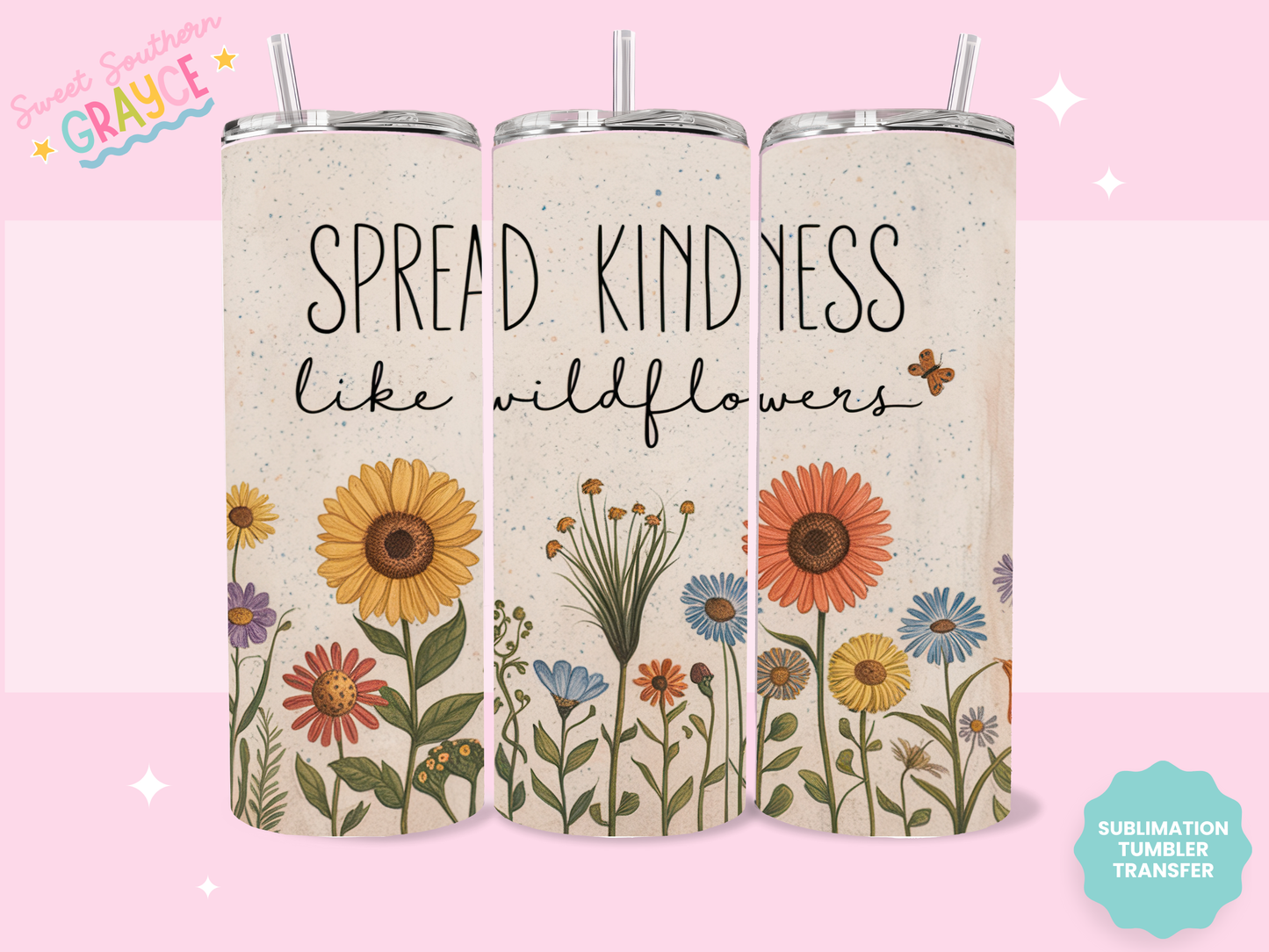 20oz SUBLIMATION TRANSFER - SPREAD KINDNESS #2