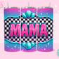 20oz SUBLIMATION TRANSFER- TEAL AND PINK MAMA