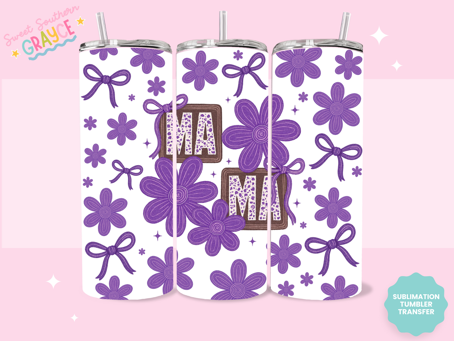 20oz SUBLIMATION TRANSFER - PURPLE MAMA ROPE FLOWERS