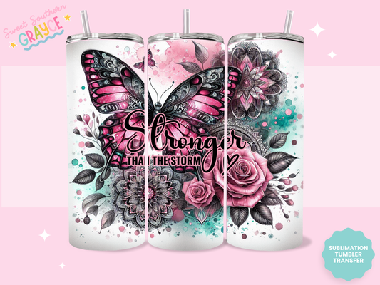 20oz SUBLIMATION TRANSFER - STRONGER THAN THE STORM BUTTERFLY