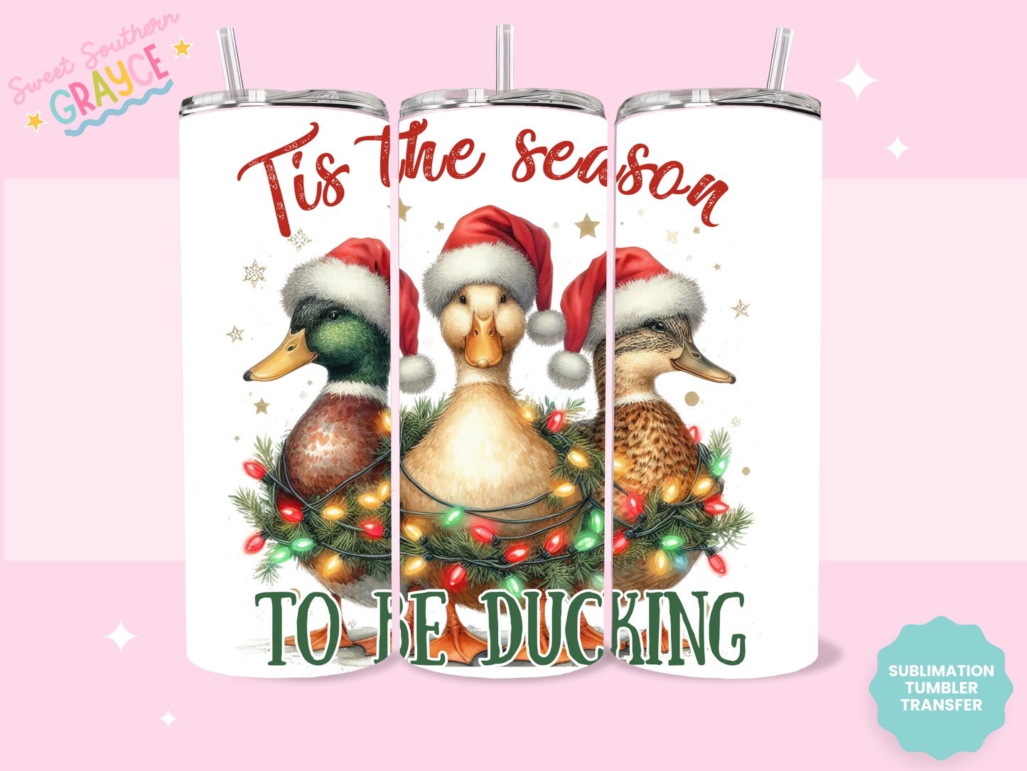 20oz SUBLIMATION TRANSFER - TIS THE SEASON DUCKS
