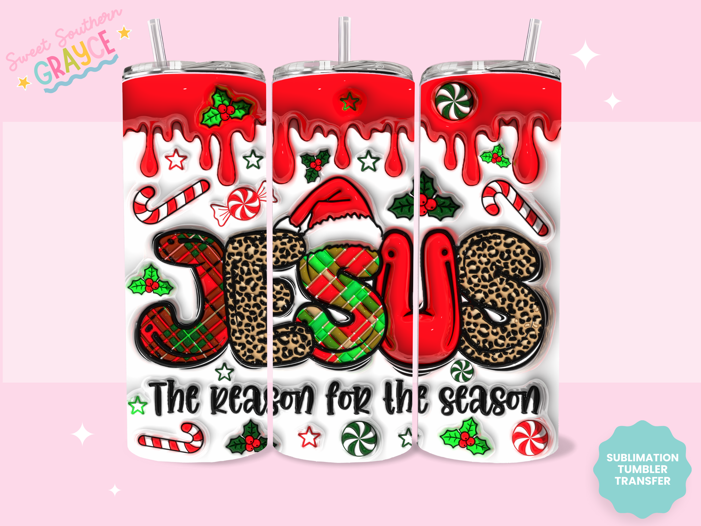 20oz SUBLIMATION TRANSFER - JESUS IS THE REASON FOR THE SEASON