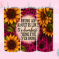 20oz SUBLIMATION TRANSFER - SUNFLOWER BEING AN ADULT