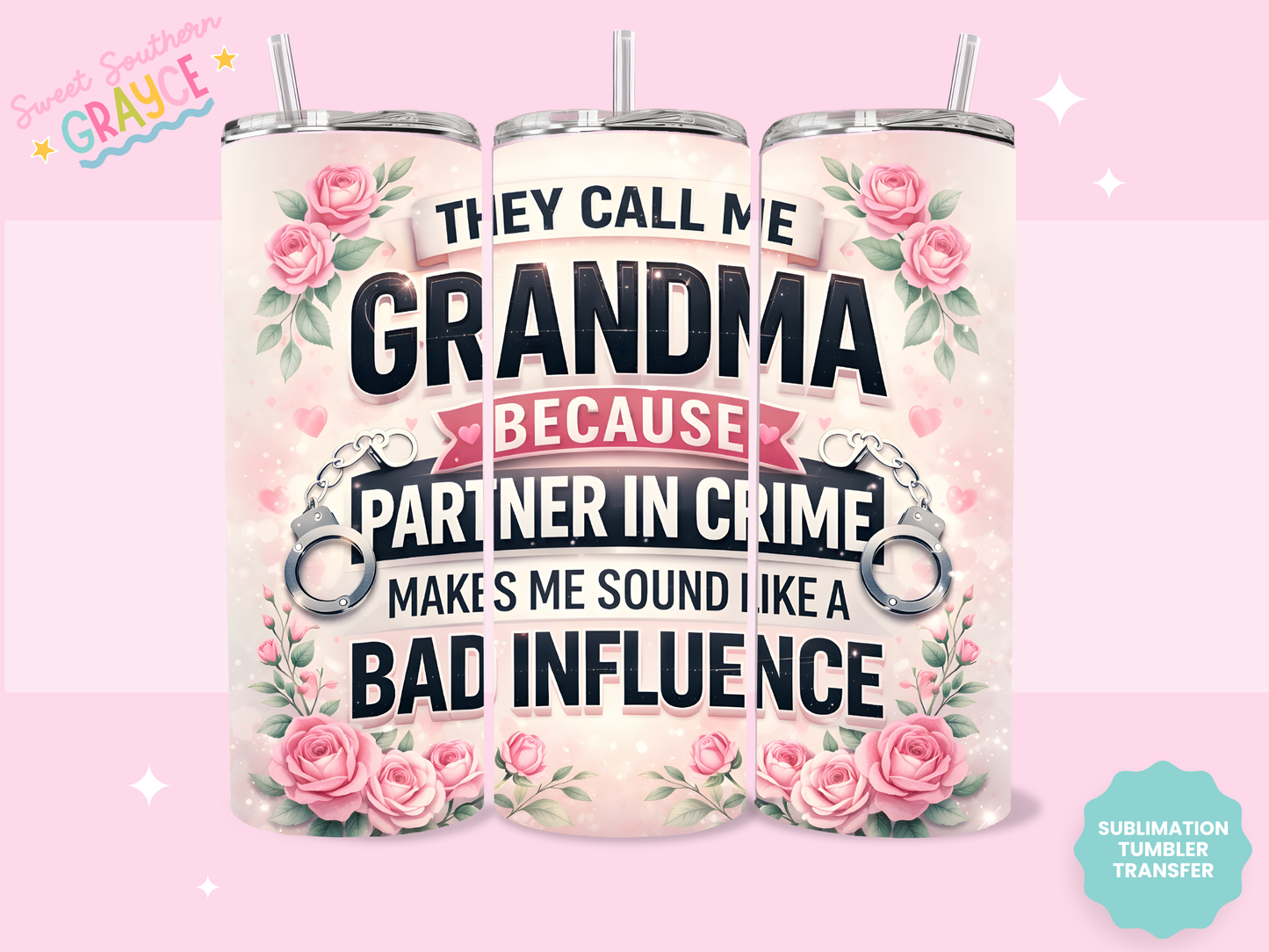 20oz SUBLIMATION TRANSFER- THEY CALL ME GRANDMA