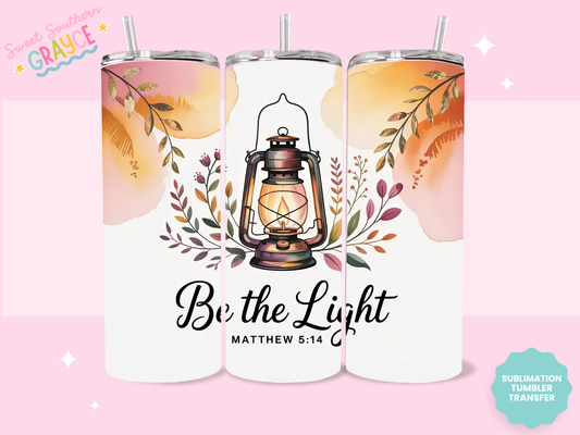 20oz SUBLIMATION TRANSFER - BE THE LIGHT LANTERN