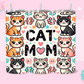 20oz SUBLIMATION TRANSFER - CUTE CAT MOM