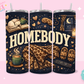 20oz SUBLIMATION TRANSFER- HOMEBODY