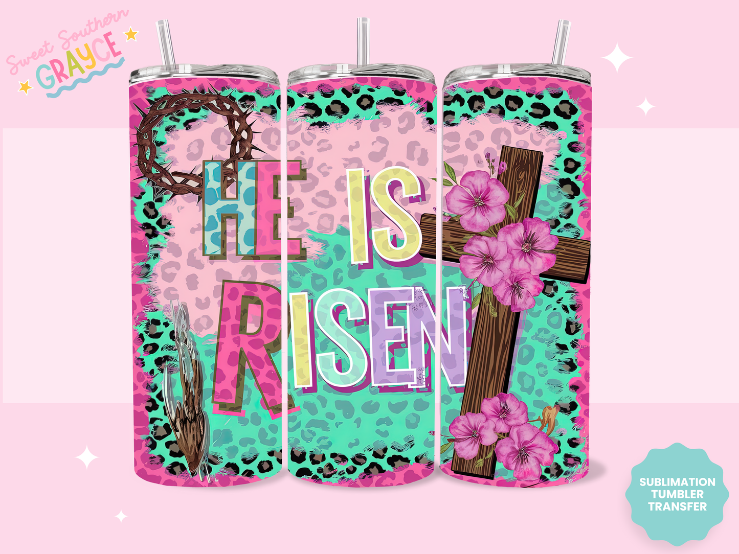 20oz SUBLIMATION TRANSFER - HE IS RISEN