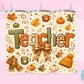 20oz SUBLIMATION TRANSFER- FALL TEACHER