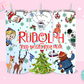 20oz SUBLIMATION TRANSFER - RUDOLPH MOVIE